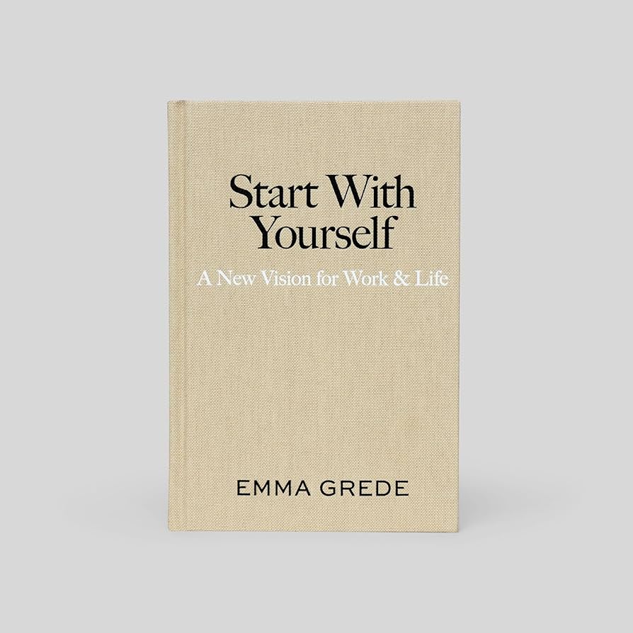 Emma Grede
Start With Yourself
female entrepreneurship
